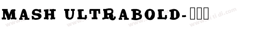 Mash Ultrabold字体转换